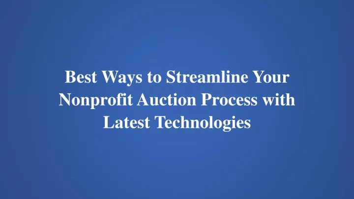 best ways to streamline your nonprofit auction