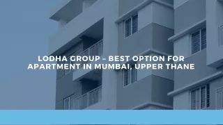 Lodha Group – Best Option For Apartment In Mumbai, Upper Thane