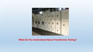 what do you understand about transformer testing