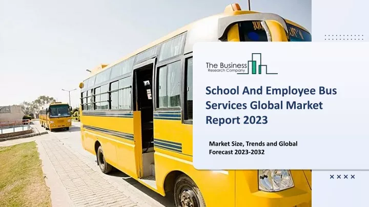 school and employee bus services global market