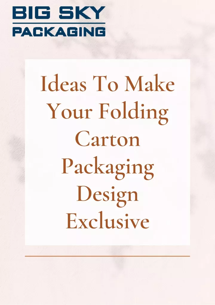 ideas to make your folding carton packaging