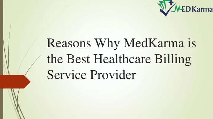 reasons why medkarma is the best healthcare billing service provider