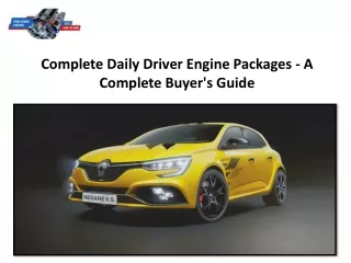 Complete Daily Driver Engine Packages - A Complete Buyer's Guide