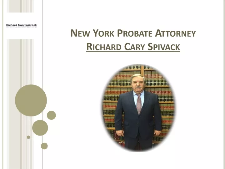 new york probate attorney richard cary spivack