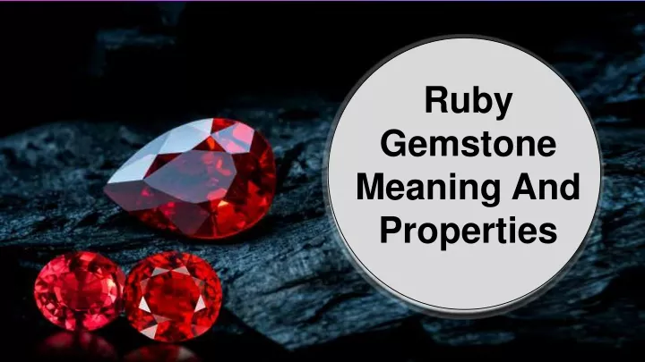 ruby gemstone meaning and properties