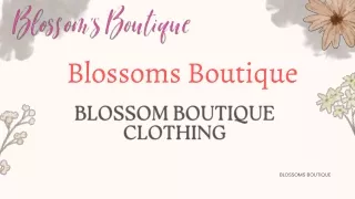 Order Latest Blossom Boutique Clothing Online