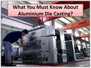 Aluminium: Qualities and Benefits in Full Detail Die Castings