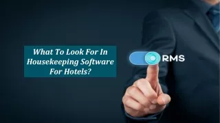 What To Look For In Housekeeping Software For Hotels?