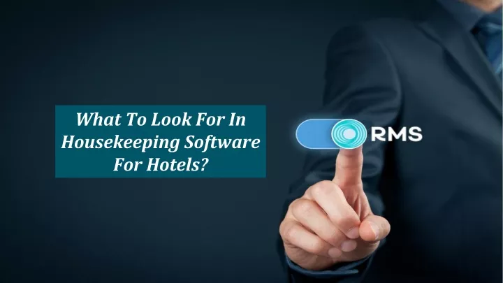what to look for in housekeeping software