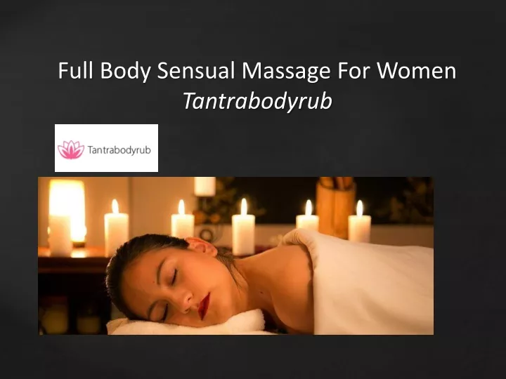 full body sensual massage for women tantrabodyrub