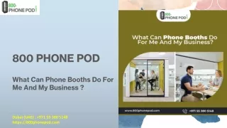 800 phone pod
