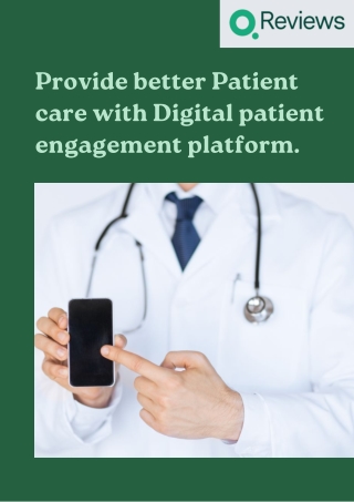 Provide better Patient care with Digital patient engagement platform | Quality