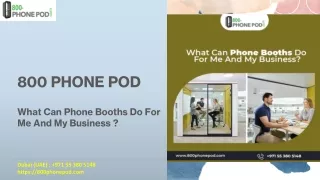 800 phone pod