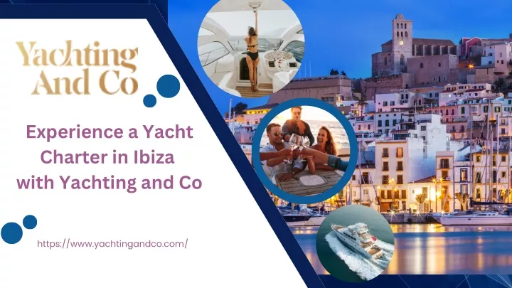 experience a yacht charter in ibiza with yachting