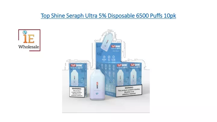 top shine seraph ultra 5 disposable 6500 puffs 10pk