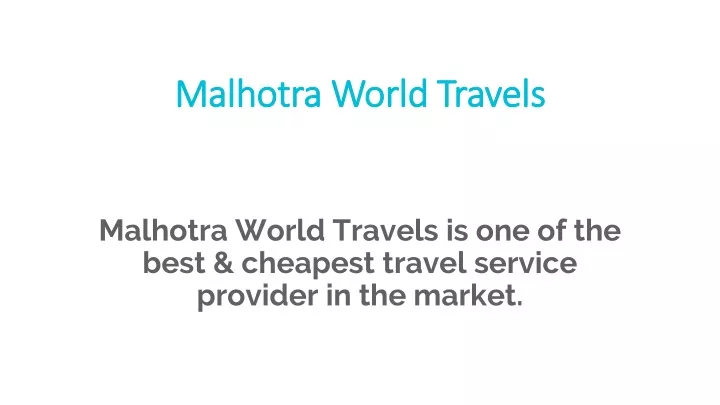 malhotra world travels