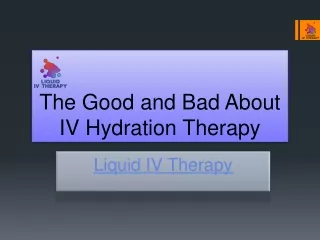 The Good and Bad About IV Hydration Therapy