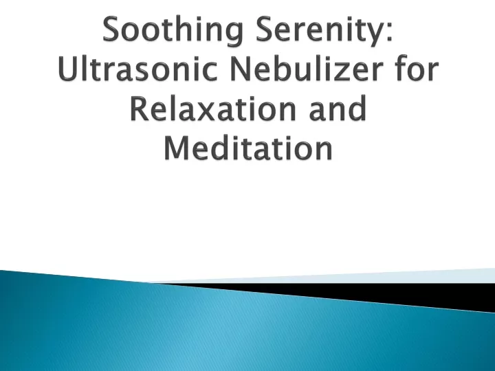 soothing serenity ultrasonic nebulizer for relaxation and meditation