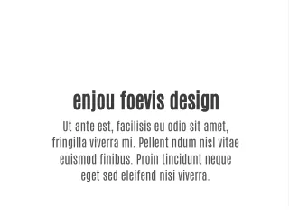 enjoy foevis design & possibilities