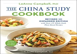 [PDF] DOWNLOAD The China Study Cookbook: Revised and Expanded Edition with Over