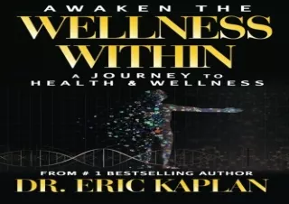 [EBOOK] DOWNLOAD Awaken the Wellness Within: A Journey to Health & Wellness