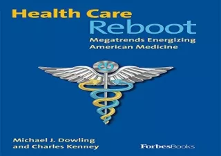 [PDF] DOWNLOAD Health Care Reboot: Megatrends Energizing American Medicine