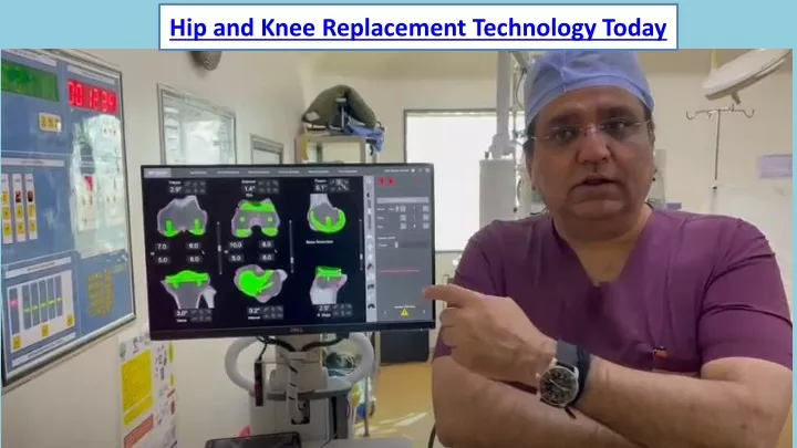 hip and knee replacement technology today