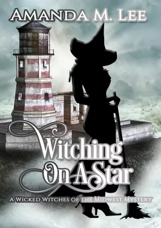PDF/BOOK Witching On A Star (Wicked Witches of the Midwest Book 4)