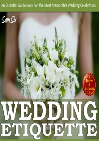 (PDF/DOWNLOAD) Weddings:Wedding Etiquette Guide: An Essential Guide Book tor the