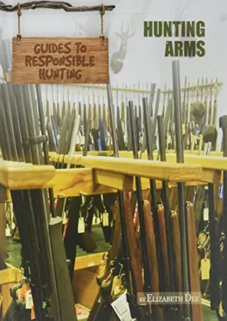 _PDF_ Hunting Arms (Guides to Responsible Hunting)