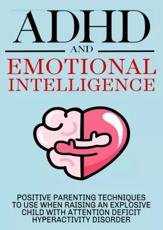 PDF/READ ADHD and Emotional Intelligence: Positive Parenting Techniques to Use W