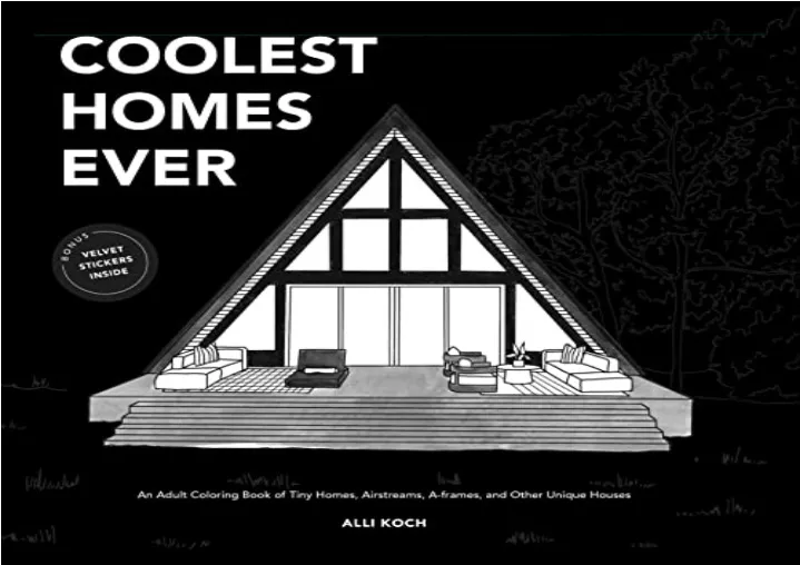 PPT [DOWNLOAD PDF] Coolest Homes Ever An Adult Coloring Book of Tiny