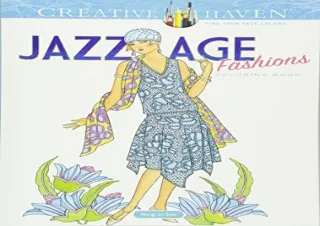 [READ PDF] Creative Haven Jazz Age Fashions Coloring Book: Relaxing Illustration