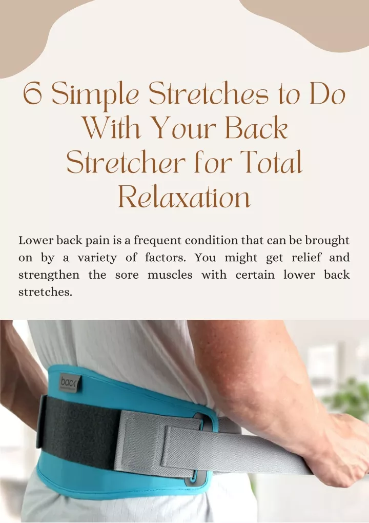 6 simple stretches to do with your back stretcher