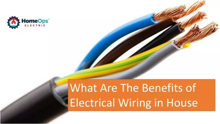 w hat a re t he b enefits of electrical w iring