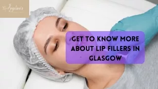 Get Lip Fillers in Glasgow - Angelina's Aesthetics and Beauty