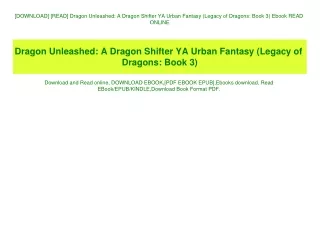 [DOWNLOAD] [READ] Dragon Unleashed A Dragon Shifter YA Urban Fantasy (Legacy of Dragons Book 3) Ebook READ ONLINE