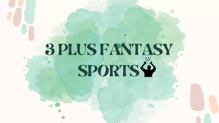 3 plus fantasy sports