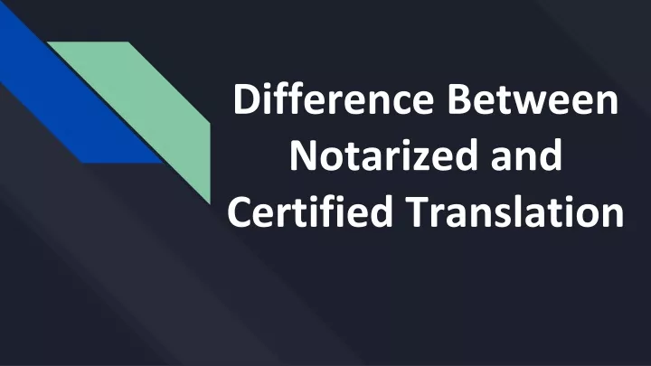 difference between notarized and certified translation