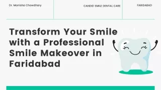 Transform Your Smile with a Professional Smile Makeover in Faridabad