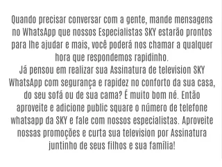 quando precisar conversar com a gente mande