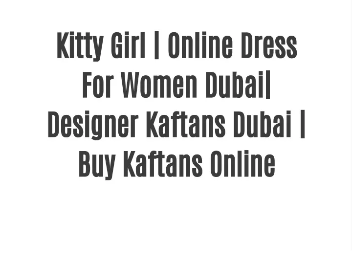 kitty girl online dress for women dubai designer