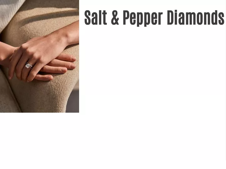 salt pepper diamonds