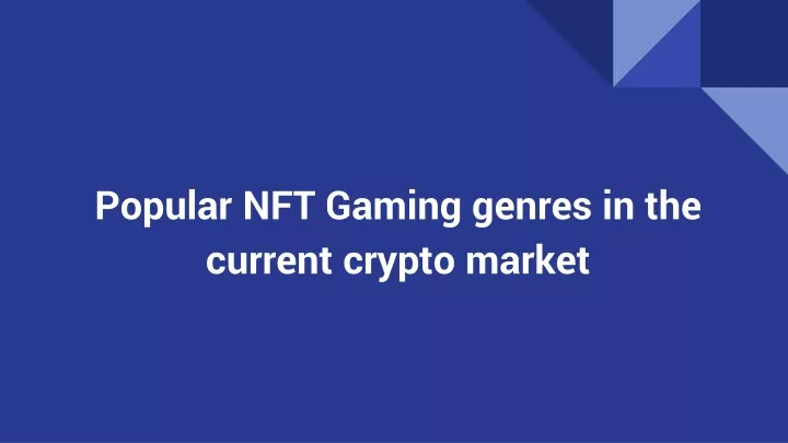 popular nft gaming genres in the current crypto market