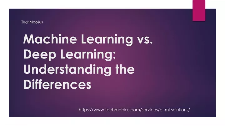 PPT - Machine Learning Vs. Deep Learning Understanding The Differences ...