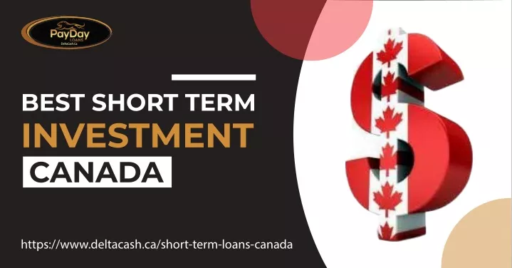 best short term investment canada