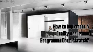 How to Implement A Quality Assurance Programme From Scratch?