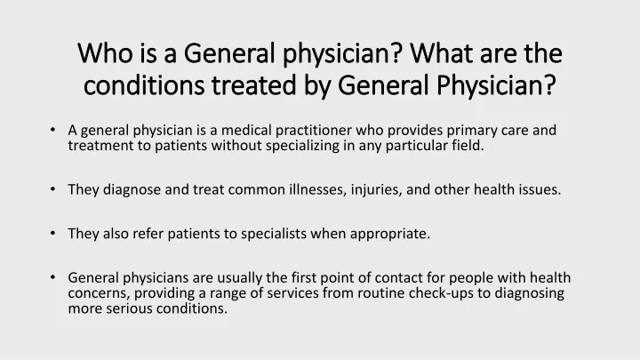 who is a general physician what are the conditions treated by general physician