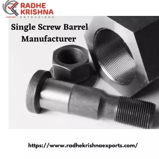 Single Screw Barrel Manufacturer | Radhe Krishna Exports