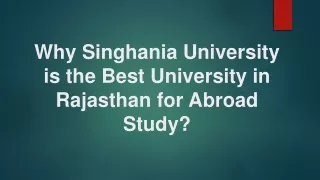 Why Singhania University is the Best University in Rajasthan for Abroad Study?